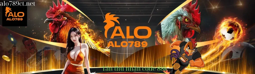 alo789ct com tặng tân thủ 88k